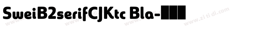 SweiB2serifCJKtc Bla字体转换